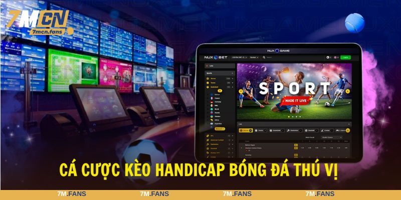 Đặt cược Handicap bóng đá để có trải nghiệm thú vị