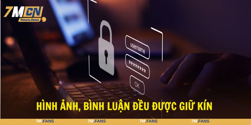 Hình ảnh, bình luận của người tham gia đều được giữ kín