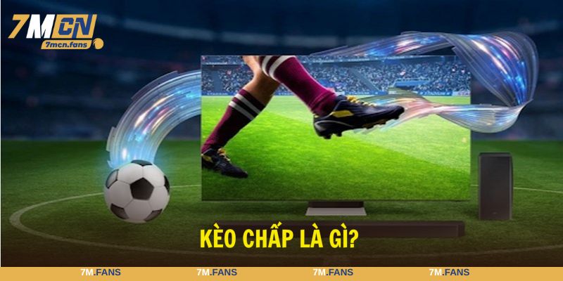 kèo chấp là gì