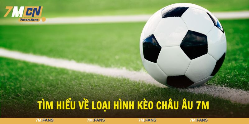 Kèo châu Âu với cách chơi dễ hiểu cho người mới