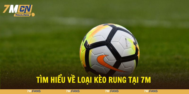 Kèo rung là hình thức chơi hiệu quả trong bóng đá