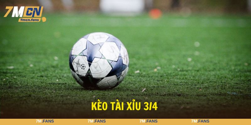 kèo tài xỉu 3/4