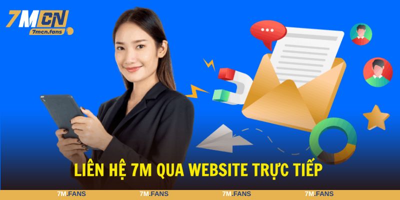 Liên hệ 7M qua website trực tiếp là lựa chọn số 1