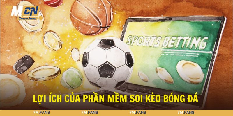 Phần mềm soi kèo bóng đá mang đến đa dạng lợi ích