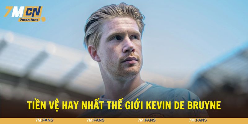 Tiền vệ hay nhất thế giới Kevin De Bruyne gây ấn tượng