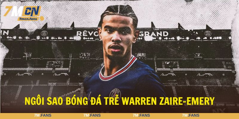 Warren Zaire-Emery sẽ thừa kế nhiều ngôi sao bóng đá